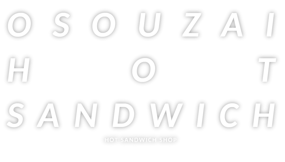 OSOUZAI HOT SANDWICH HOT SANDWICH SHOP